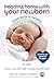 Heading Home With Your Newborn by Laura A. Jana