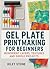 Gel Plate Printmaking for B...