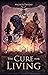 The Cure for Living - Part One (The Twelfth World #2)
