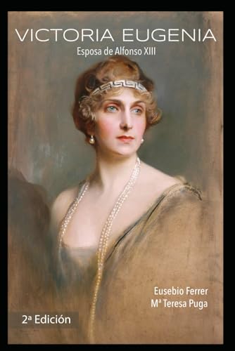 Victoria Eugenia: Esposa de Alfonso XIII (Paperback)