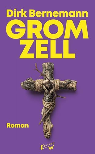 Gromzell: Ein Heimatroman (German Edition)