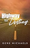 Highway To Destiny (The Kismet Collection Book 1)