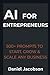 AI for Entrepreneurs: 500+ ...
