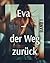 Eva – Der Weg zurück: Zwisc...