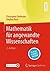 Mathematik für angewandte Wissenschaften (German Edition)