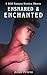 Ensnared and Enchanted: 8 M...