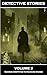 Detective Stories - Volume ...