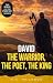 David: The Warrior, the Poe...