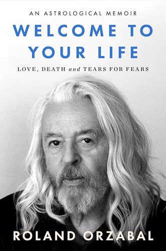 Welcome to Your Life: Love, Death & Tears For Fears (Kindle Edition)