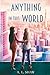 Anything in This World by A.L. Shaw