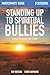 Standing Up to Spiritual Bu...