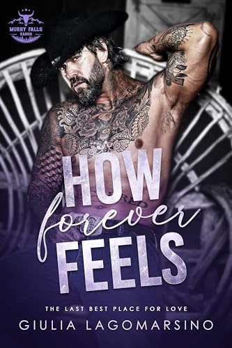 How Forever Feels: The Last Best Place For Love (Kindle Edition)