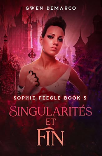 Singularités et Fin (La série Sophie Feegle) (French Edition)