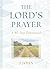 The Lord's Prayer by J. John The Lord's Prayer by J. John