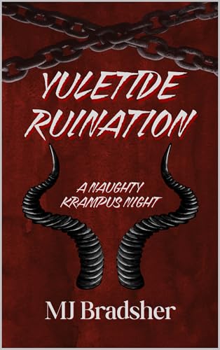 Yuletide Ruination: A Naughty Krampus Night (Mysterious Encounters of Dreadridge Hollow Book 1)