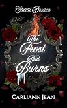 The Frost that Burns The Frost that Burns