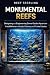 Monumental Reefs: A Compreh...