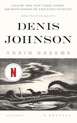 Cover of Train Dreams: A Novella
