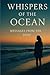Whispers of the Ocean: Mess...