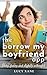 The Borrow My Boyfriend App: Filthy, Funny and Slightly Unhinged (Fun and Filthy Standalones)