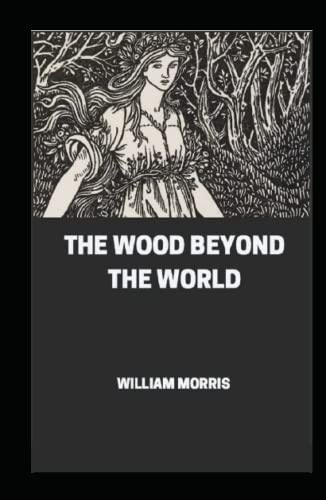 The Wood Beyond the World Annotated