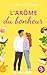 L'arôme du bonheur | Une ro...
