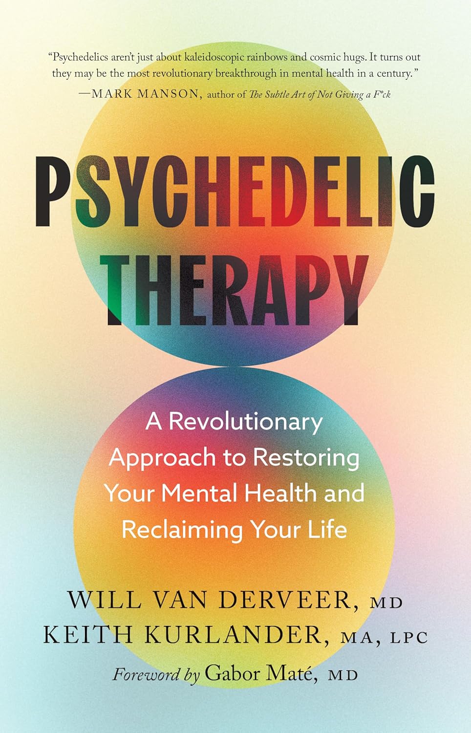 Psychedelic Therapy: A Revolutionary Approach to Restoring Your Mental Health and Reclaiming Your Life (Kindle Edition)