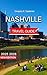 Nashville Travel Guide 2025...