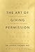 The Art of Giving Permission by Jason B. Fischer