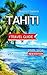Tahiti Travel Guide 2025/20...