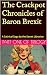 The Crackpot Chronicles of Baron Brexit by Secret Librarian