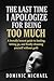 The Last Time I Apologize for Being Too Much by Dominic Michael