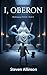 I, Oberon: Blackengorge: Re...