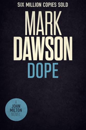 Dope (John Milton Book 27)