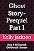 Ghost Story-Prequel Part 1:...