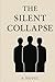 The Silent Collapse