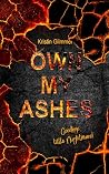 own my ashes: Goo...
