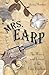 Mrs. Earp: The Wives and Lo...