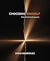 CHOOSING ONESELF: Notes from the Crossroads