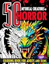50 Mythical Creatures of Horror Coloring Book for Adults and ... by Coloring Page AI