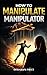How To Manipulate A Manipul...