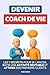 Devenir Coach de Vie: Les 7...