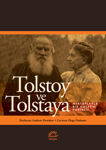 Tolstoy ve Tolstoya - Mektuplarla Bir Hayatın Portresi (Paperback)