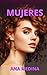 MUJERES by Ana Medina