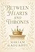 Between Hearts and Thrones
