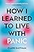How I Learned to Live With Panic by Claire Eastham