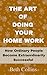 The Art of Doing Your Home Work by Beth Collins
