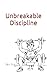 Unbreakable Discipline