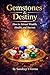 Gemstones & Destiny by Sandeep S Verma