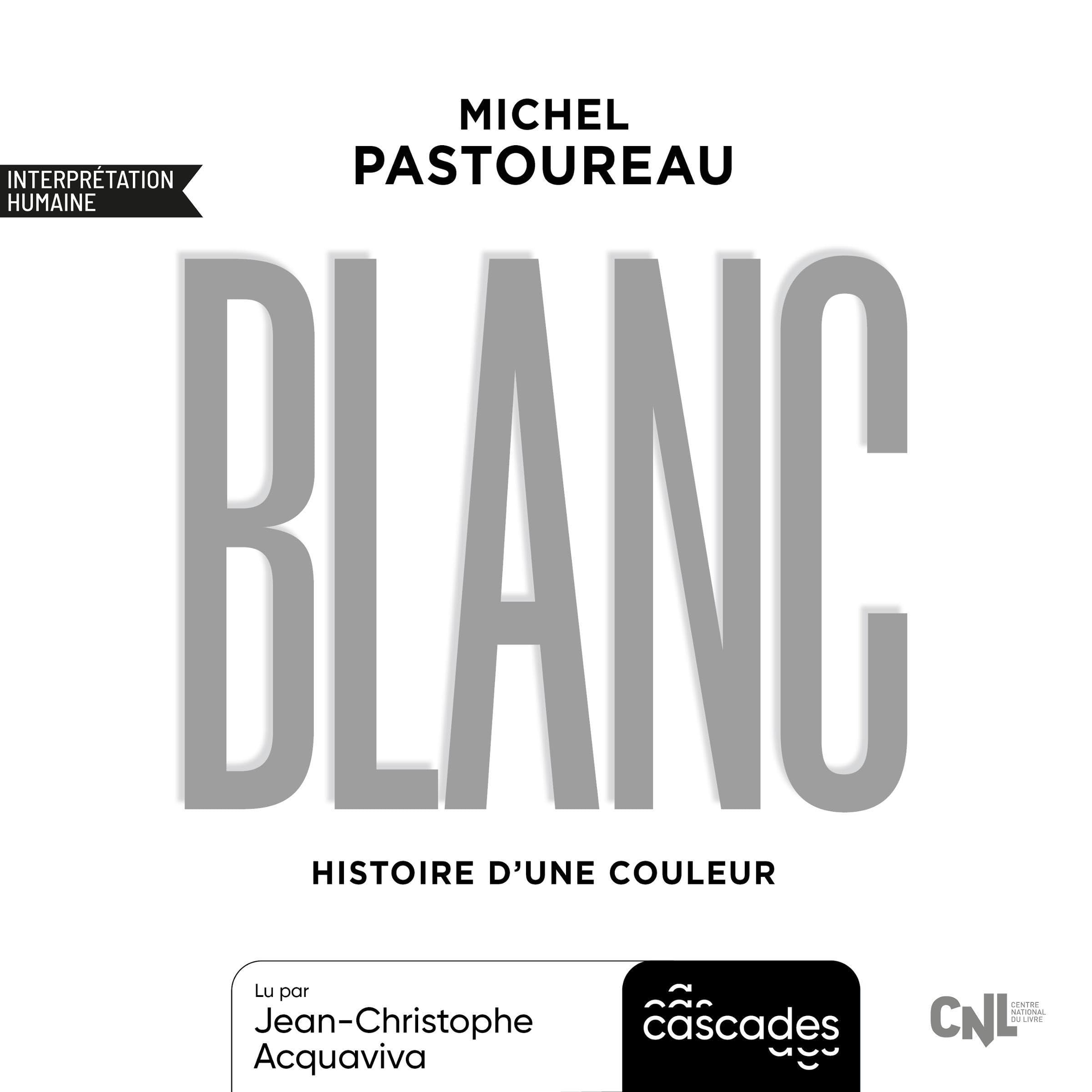 Blanc: Histoire d'une couleur, Tome 6 (Audible Audio)